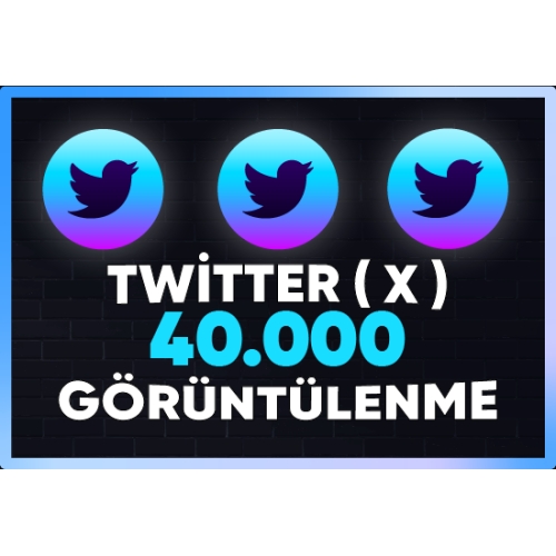  ⚡  GARANTİLİ  TWİTTER  X  40.000 İZLEME ⚡